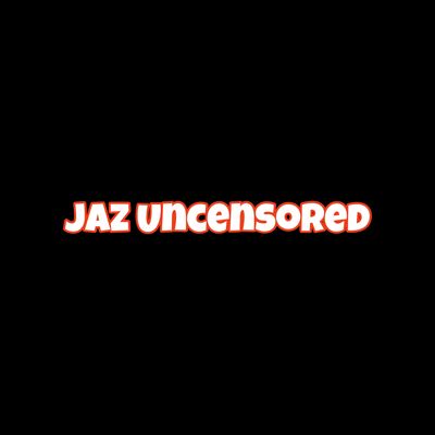 uncensoredjaz thumbnail