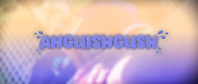 anguishgush thumbnail