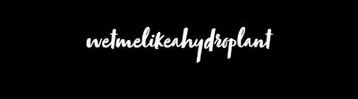 wetmelikeahydroplant thumbnail